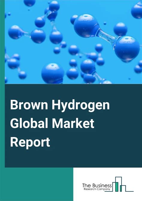 Brown Hydrogen Market Report Overview Share Report Latest