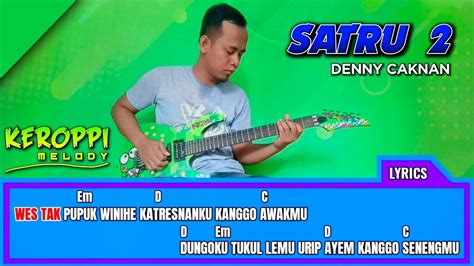 Denny Caknan Satru Cover Gitar Lirik Chord By Keroppi Melody