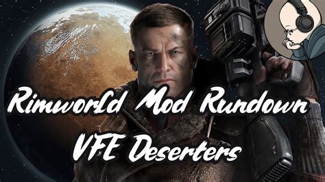 Rimworld Mod Rundown Vanilla Factions Expanded Deserters Youtube