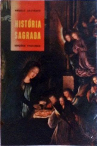 Hist Ria Sagrada Do Antigo E Novo Testamento Angelo Gattesco