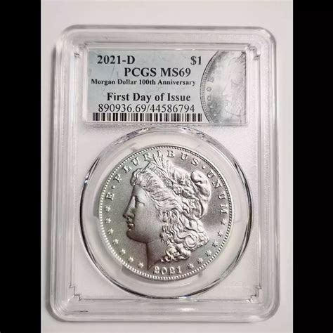 2021-D Morgan Silver Dollar PCGS MS-69 - 100TH ANNIVERSARY - 1ST DAY OF ...