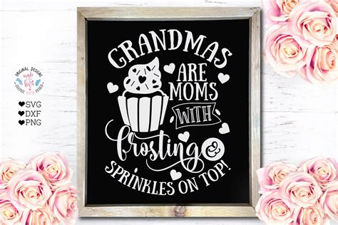 Grandma Svg Grandmas Are Moms With Frosting And Sprinkles Cut Etsy