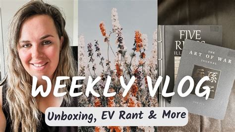 Weekly Vlog Unboxing My T Ev Rant And More Youtube