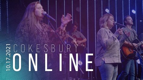 Cokesbury Online 10 17 2021 Youtube