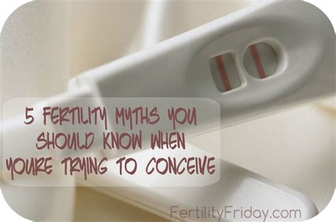 Fertility Myths You Should Know When You Re Trying To Conceive