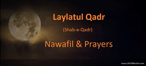 Nawafil For LAYLAT UL QADR Shab E Qadr 27th Night Of Ramadan Life