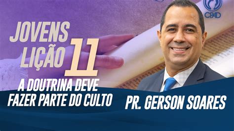 Li O A Doutrina Deve Fazer Parte Do Culto Cpad Cgadb Ceadeb