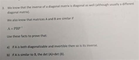 Solved We know that the inverse of a diagonal matrix is | Chegg.com