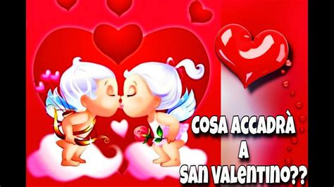 Cosa Accadr A San Valentino Cartomanzia Tarocchi Sanvalentino