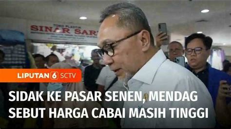 VIDEO Mendag Zulhas Lakukan Sidak Di Pasar Senen Sebut Harga Cabai Di