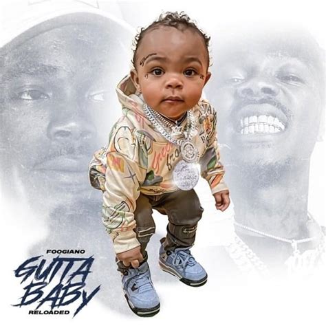Foogiano Gutta Baby Reloaded Lyrics And Tracklist Genius