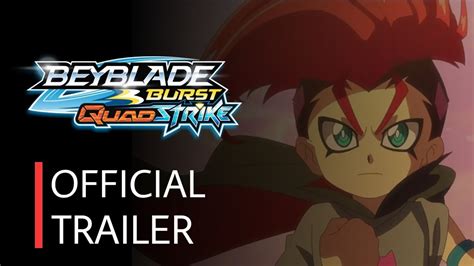 Beyblade Burst Quadstrike Official Trailer Season Youtube