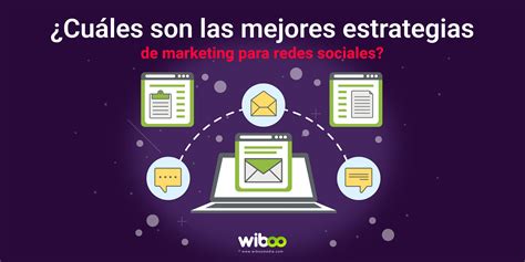 Cu Les Son Las Mejores Estrategias De Marketing Para Redes Sociales