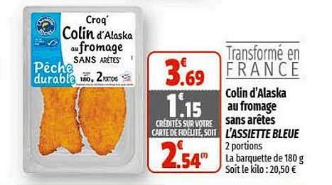 Promo Colin D Alaska Au Fromage Sans Ar Tes L Assiette Bleue Chez