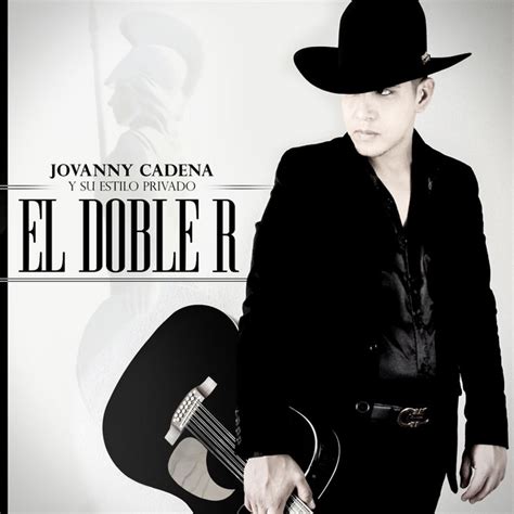 El Doble R Single By Jovanny Cadena Y Su Estilo Privado Spotify