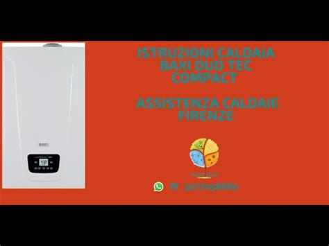 Istruzioni Caldaia Baxi Duo Tec Compact Assistenza Caldaie Firenze