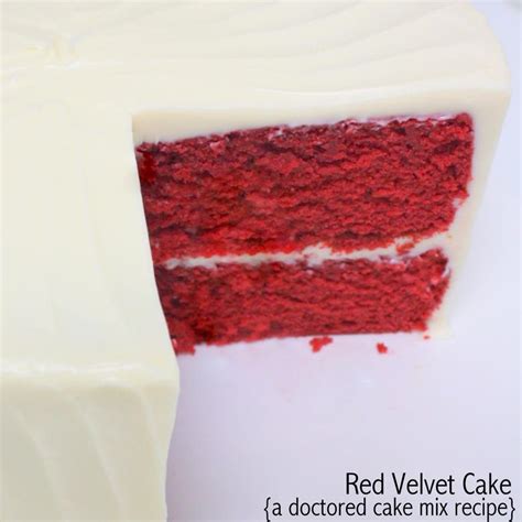 This Red Velvet Cake Doctored Cake Mix Recipe Is Very Moist Has