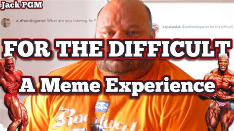 FOR THE DIFFICULT A Meme Experience YouTube