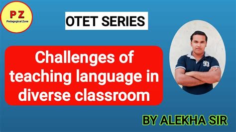 Challenges Of Teaching Language In Diverse Classroom English