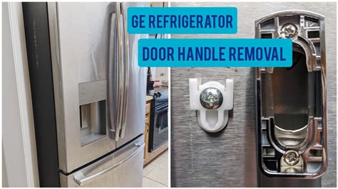 Ge Refrigerator Handle Removal Youtube