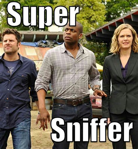 Gus Super Sniffer Psych Tv Psych Psych Quotes