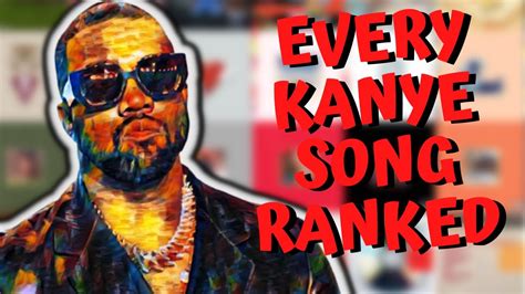 Every Kanye West Song Ranked Youtube