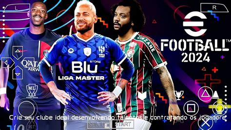 Efootball Pes Ppsspp Brasileir O E Europeus Novas Faces