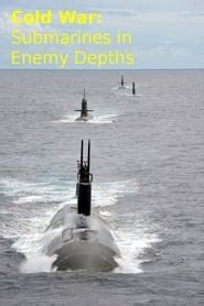 Cold War Submarines In Enemy Depths Az Movies