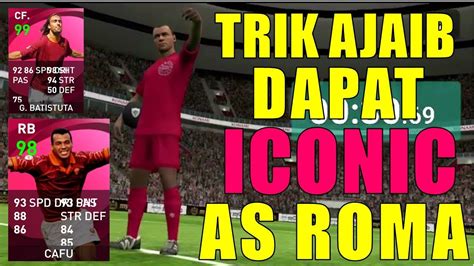 Trik Ajaib Cara Mendapatkan Iconic Moment As Rome Pes Mobile Cafu