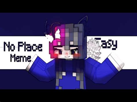 No Place Meme Minecraft Animaton Prisma D Template By