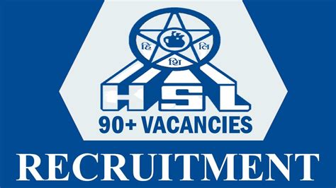 Hsl Recruitment 2023 For 90 Vacancies Monthly Salary Up To 180000