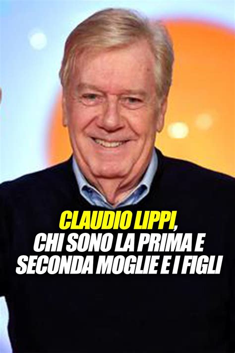 Claudio Lippi Chi Sono La Prima E Seconda Moglie E I Figli Artofit