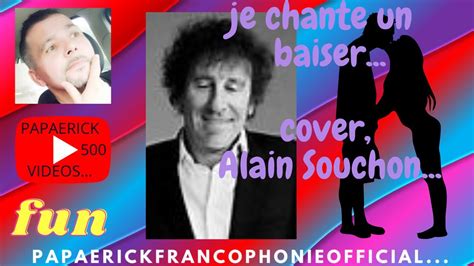 Je Chante Un Baiser Cover Alain Souchon YouTube