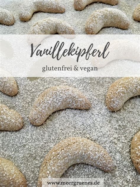 Vegane Vanillekipferl Glutenfrei Meergruenes Brot Und Meer Gesund