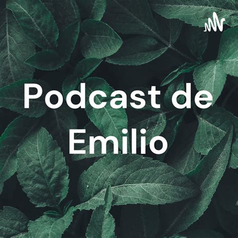 Podcast De Emilio Podcast On Spotify