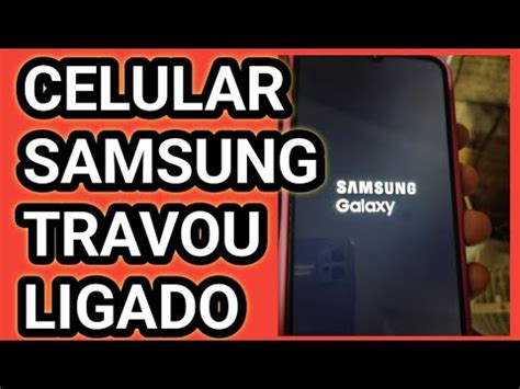 Celular Samsung Galaxy Travado Na Tela Inicial Celular N O Liga E Nem