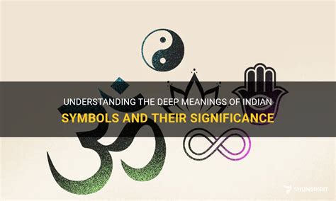 Understanding The Deep Meanings Of Indian Symbols And Their Significance Shunspirit