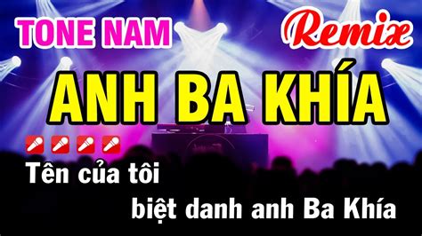 Karaoke Anh Ba Khía Remix Nhạc Dựt Beat Cực Sung Nhạc Sống Tone Nam