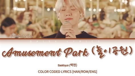 Baekhyun Amusement Park Color Coded Lyrics Han Rom