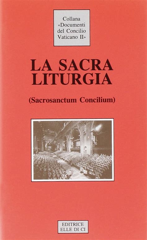 La Sacra Liturgia Costituzione Sulla Sacra Liturgia Sacrosanctum