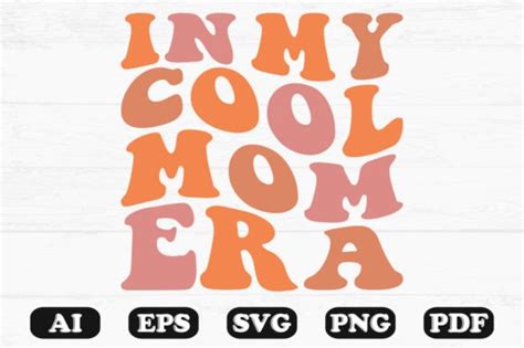 In My Cool Mom Era Retro Wavy Svg Graphic By Hosneara 4767 · Creative