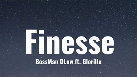 Bossman Dlow Finesse Ft Glorilla Lyrics Youtube