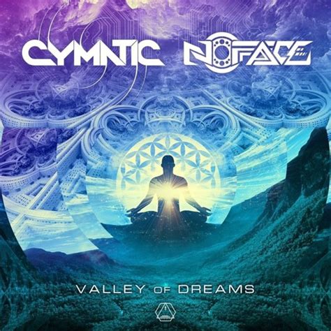 Stream Cymatic Noface Valley Of Dreams By Noface Listen Online