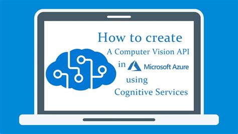 Create A Computer Vision Api Key Using Azure Cognitive Services 2020