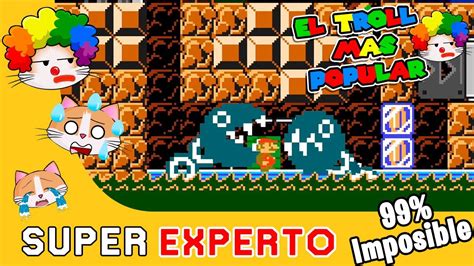 EL NIVEL TROLL MÁS POPULAR EN LA HISTORIA DE MARIO MAKER 2 EXPERTO