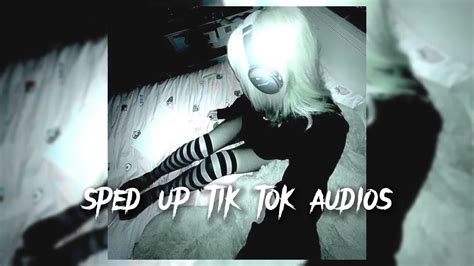Sped Up Tiktok Audios♡ Pt25 Youtube