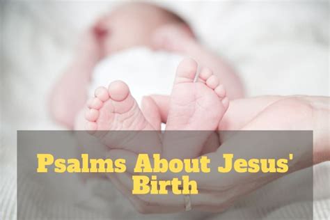 21 Powerful Psalms About Jesus’ Birth Bible Verses Of The Day