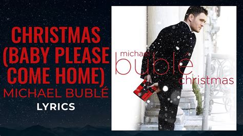 Michael Bublé Christmas Baby Please Come Home LYRICS YouTube