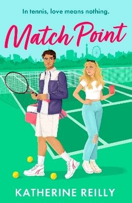 Match Point Katherine Reilly Book Pre Order Now At Mighty Ape Nz