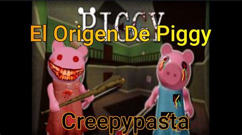 El Verdadero Origen Que No Conocias De Piggy Creepypasta Youtube